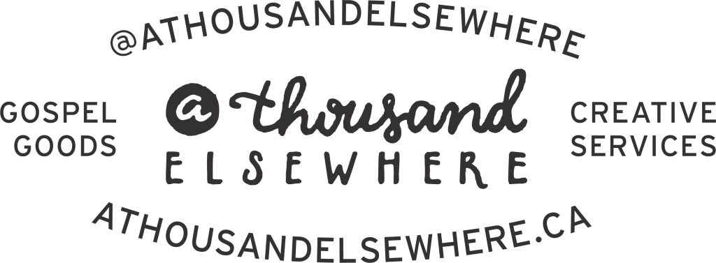 Building A Gospel-Centered Business: A Thousand&nbsp;Elsewhere